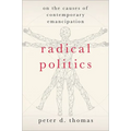 Radical Politics: On the Causes of Contemporary Emancipation