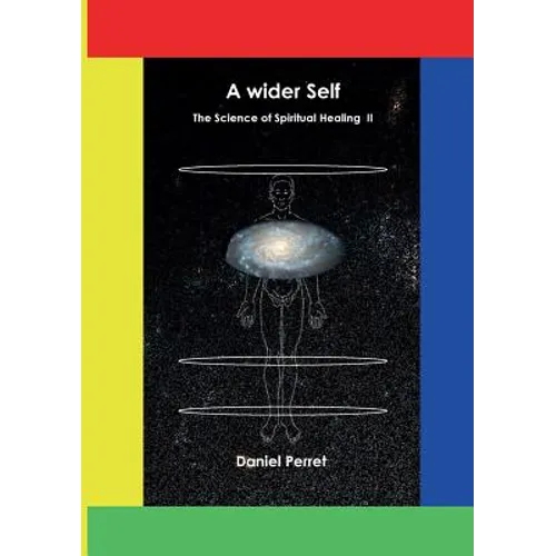 The Science of Spiritual Healing II: A wider Self