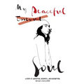 My Peaceful Soul: A true story of addiction, recovery, and redemption