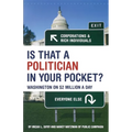 Is That a Politician in Your Pocket?: Washington on $2 Million a Day