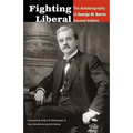 Fighting Liberal: The Autobiography of George W. Norris