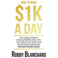 How to Make 1K a Day