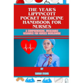 The year's Lippincott Pocket Medicine Handbook for Nurses: A Comprehensive, Invaluable Resource for Nurses Worldwide
