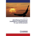 Identifying Emotional Intelligence Competencies in Law Enforcement
