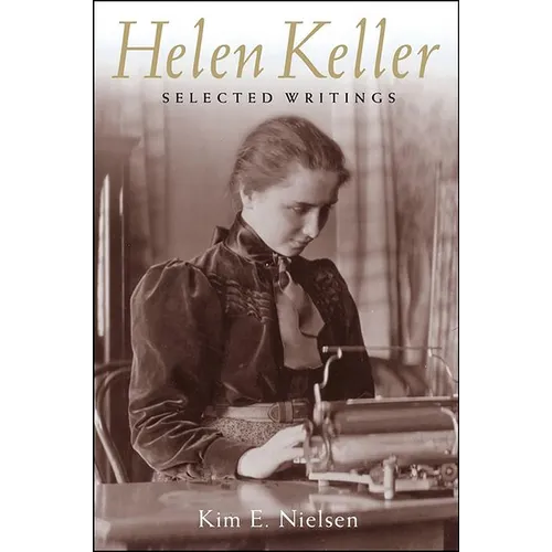 Helen Keller: Selected Writings