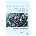 Rescaling Urban Governance: Planning, Localism and Institutional Change