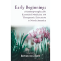 Early Beginnings of Anthroposophically Extended Medicine and Therapeutic Education in North America