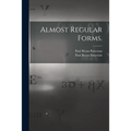 Almost Regular Forms.