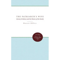 The Patriarch's Wife: Literary Evidence and the History of the Family