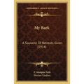 My Bark: A Souvenir Of Retreats Given (1914)