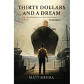 Thirty Dollars and A Dream
