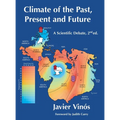 Climate of the Past, Present and Future: A scientific debate, 2nd ed.