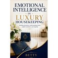 Emotional Intelligence in Luxury Housekeeping