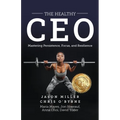 The Healthy CEO: Embracing Physical, Emotional, and Mental Well-Being