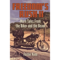 Freedom's Rush II: More Tales from the Biker and the Beast