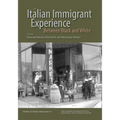 The Italian Immigrant Experience: Between Black and White
