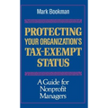 Protecting Your Organization's Tax-Exempt Status: A Guide for Nonprofit Managers