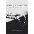 Diary of a Submissive: A Modern True Tale of Sexual Awakening