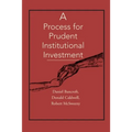 A Process for Prudent Institutional Investment