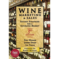 Wine Marketing and Sales, Third Edition: Success Strategies for a Saturated Market