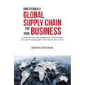 How to Build a Global Supply Chain For Your Business