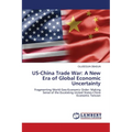 US-China Trade War: A New Era of Global Economic Uncertainty
