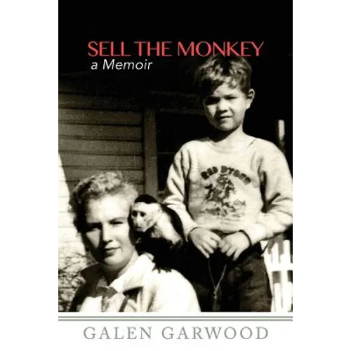 Sell The Monkey,: A Memoir