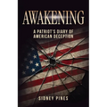 Awakening: A Patriot's Diary of American Deception
