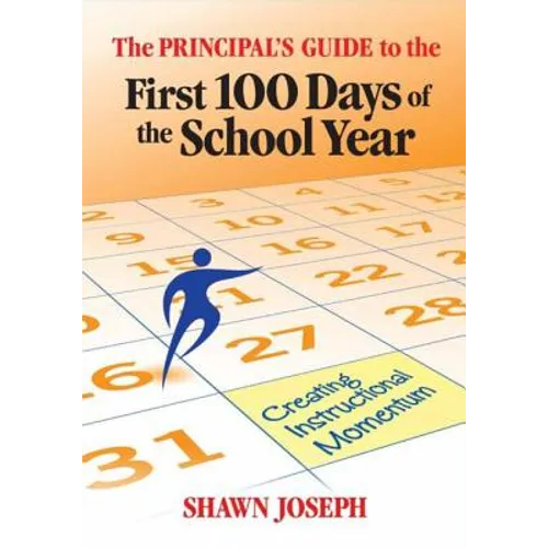 The Principal's Guide to the First 100 Days of the School Year: Creating Instructional Momentum
