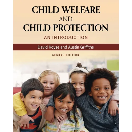 Child Welfare and Child Protection: An Introduction