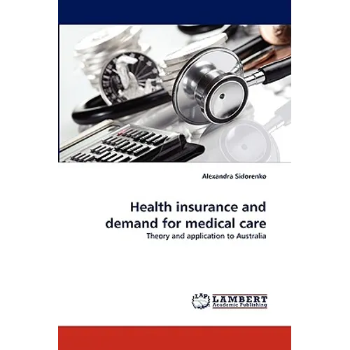 Health Insurance and Demand for Medical Care