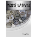 Buying and Selling Silver Bullion Like a Pro