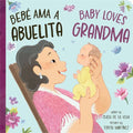 Bebé AMA a Abuelita / Baby Loves Grandma