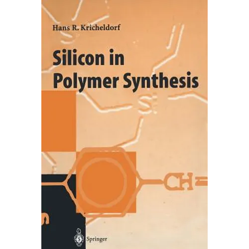 Silicon in Polymer Synthesis