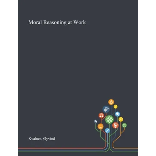 Moral Reasoning at Work