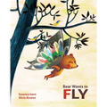 Bear Wants to Fly