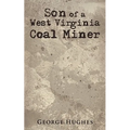 Son of a West Virginia Coal Miner
