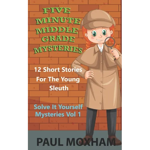 Five Minute Middle Grade Mysteries Volume 1
