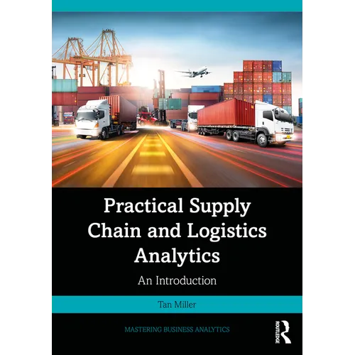 Practical Supply Chain and Logistics Analytics: An Introduction