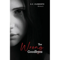 The Wrong Goodbyes