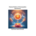 Materia Medica of Homeopathic Gemstones