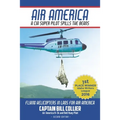 Air America: A CIA Super Pilot Spills the Beans