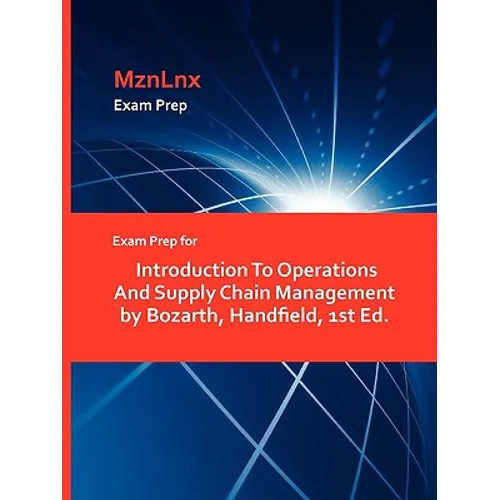 Exam Prep for Introduction To Operations And Supply Chain Management by Bozarth, Handfield, 1st Ed.