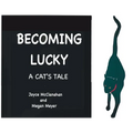 BECOMING LUCKY, A Cat's Tale