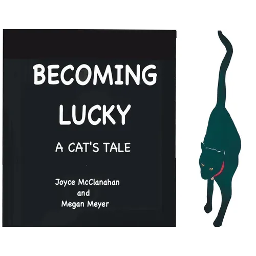 BECOMING LUCKY, A Cat's Tale