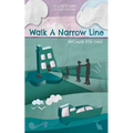 Walk A Narrow Line: Because You Can