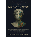 The Mosaic Way: Emotional Intelligence for Inclusive Leadership in a Changing World