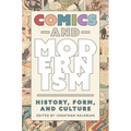 Comics and Modernism: History, Form, and Culture
