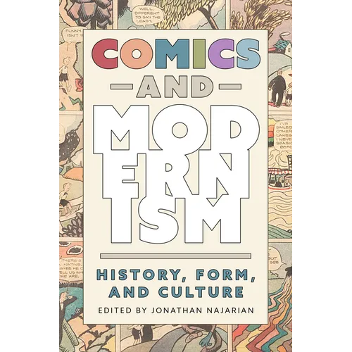 Comics and Modernism: History, Form, and Culture