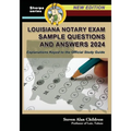 Louisiana Notary Exam Sample Questions and Answers 2024: Explanations Keyed to the Official Study Guide